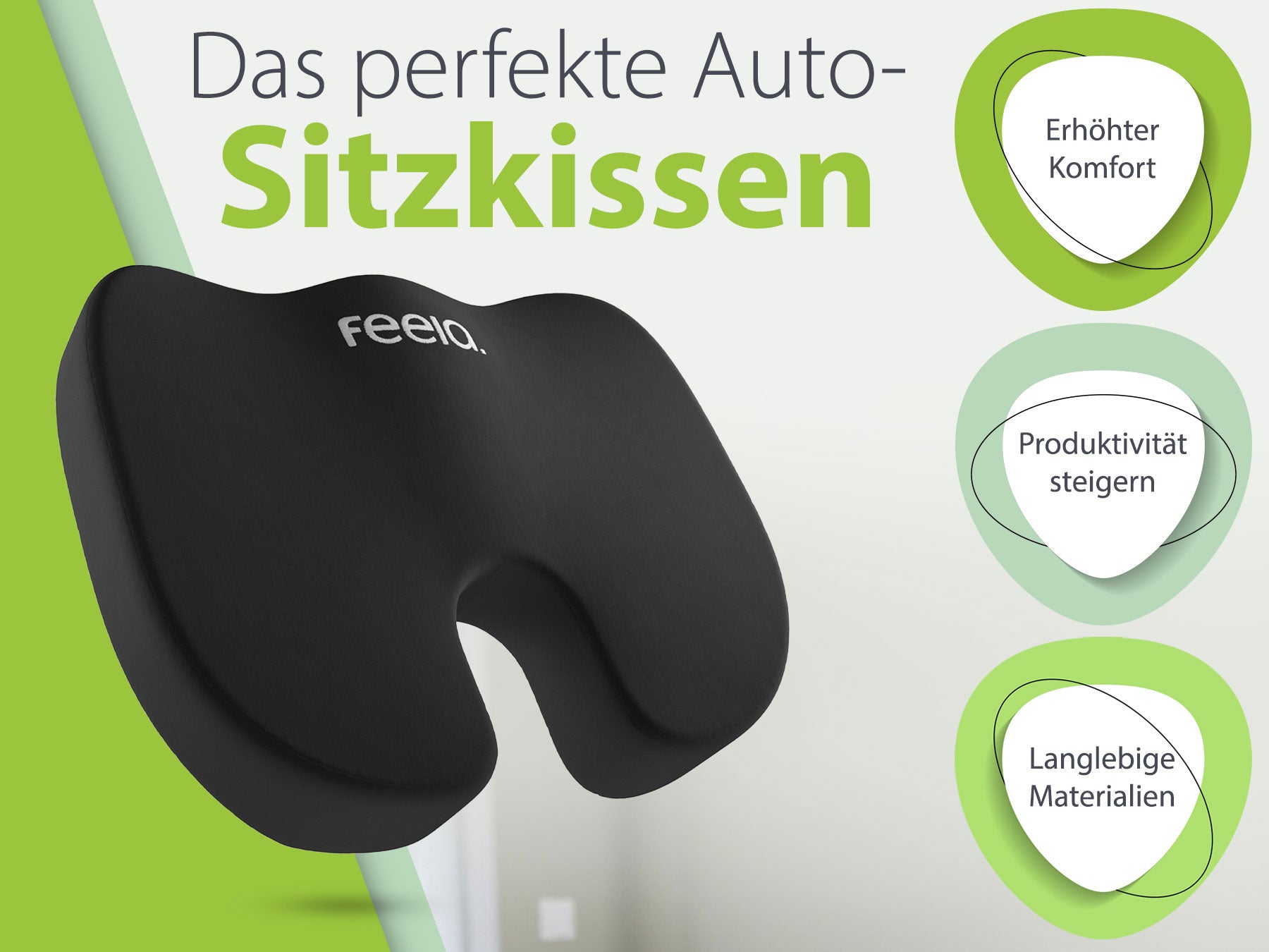 Werbegrafik für das feela® Auto-Sitzkissen, betitelt als 'Das perfekte Auto-Sitzkissen'. Das Bild zeigt das schwarze ergonomische Kissen vor einem grünen und weißen Hintergrund mit drei Highlights: 'Erhöhter Komfort', 'Produktivität steigern' und 'Langlebige Materialien' in grünen Kreisen dargestellt.