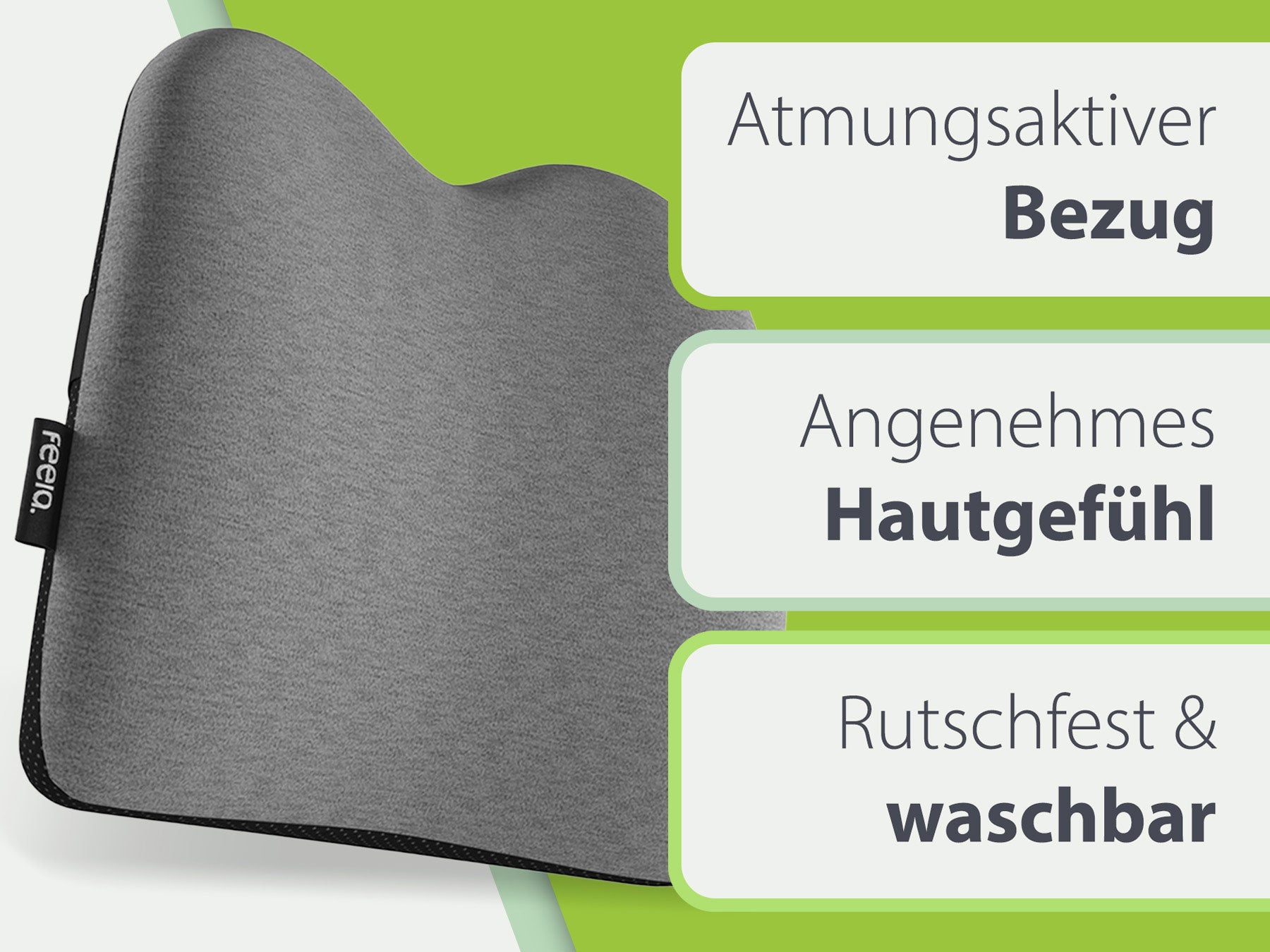 Werbegrafik betont die Eigenschaften des Rückenkissens von feela mit atmungsaktivem Bezug für angenehmes Hautgefühl, zusätzlich rutschfest und waschbar.