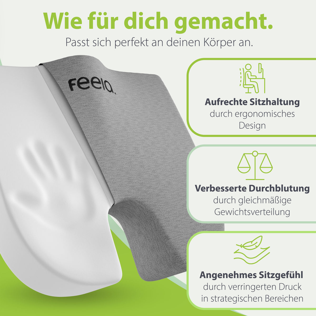 ergonomische Sitzkissen von feela, mit Schwerpunkt auf personalisierter Anpassung an den Körper, Unterstützung einer aufrechten Sitzhaltung, verbesserter Durchblutung durch Gewichtsverteilung und angenehmem Sitzgefühl.